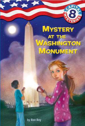 Mystery at the Washington Monument de Ron Roy