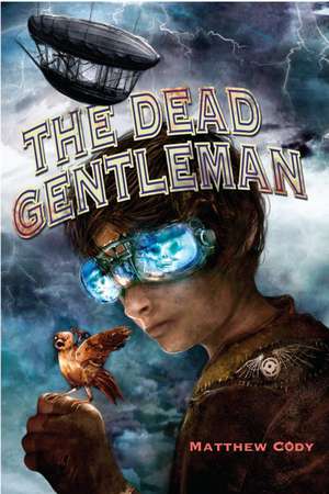 The Dead Gentleman de Matthew Cody