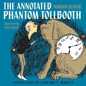 The Annotated Phantom Tollbooth de Leonard S. Marcus