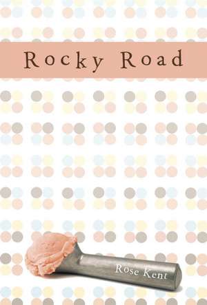 Rocky Road de Rose Kent