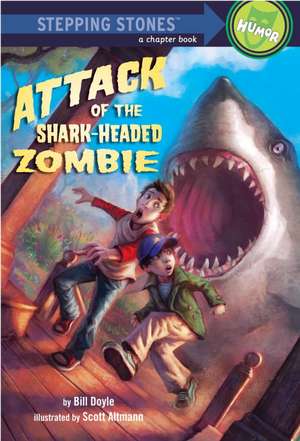 Attack of the Shark-Headed Zombie de Bill H. Doyle