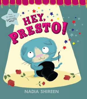 Hey, Presto! de Nadia Shireen