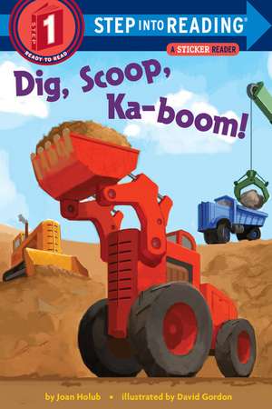 Dig, Scoop, Ka-Boom! de Joan Holub