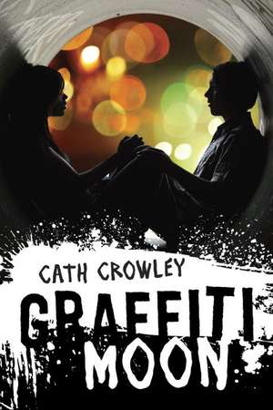 Graffiti Moon de Cath Crowley