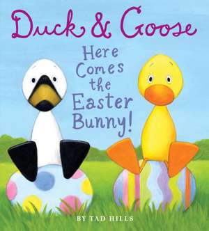 Duck & Goose, Here Comes the Easter Bunny!: Basketball Disasters de TAD HILLS