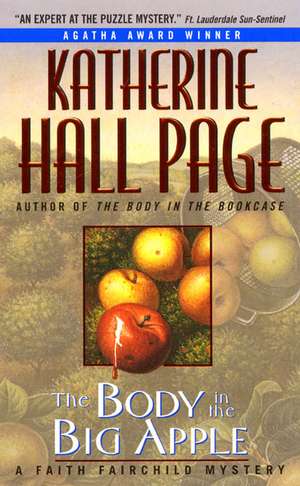 The Body in the Big Apple: A Faith Fairchild Mystery de Katherine Hall Page