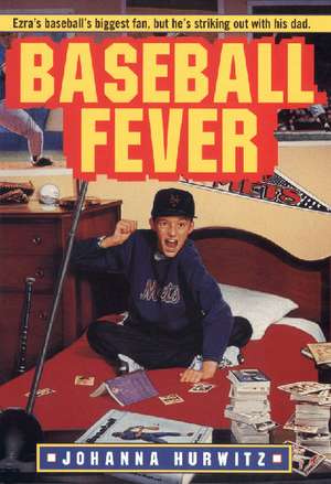 Baseball Fever de Johanna Hurwitz