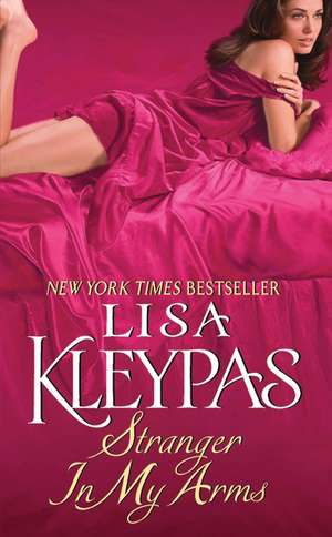 Stranger in My Arms de Lisa Kleypas