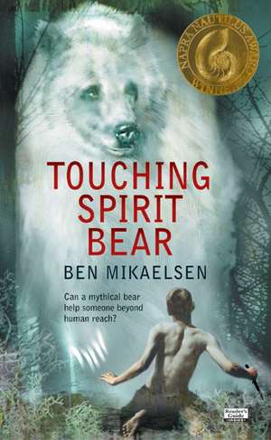 Touching Spirit Bear de Ben Mikaelsen