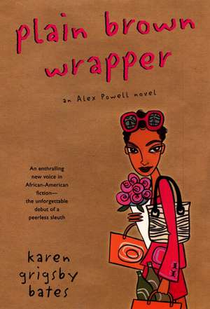 Plain Brown Wrapper: An Alex Powell Novel de Karen G Bates