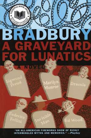 A Graveyard for Lunatics: Another Tale of Two Cities de Ray Bradbury