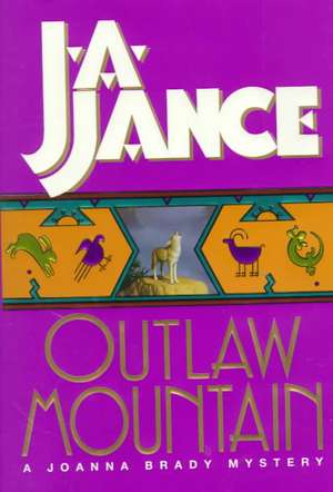 Outlaw Mountain:: A Joanna Brady Mystery de J. A Jance