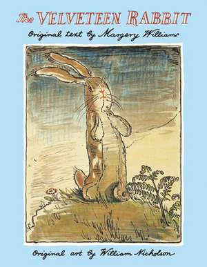 The Velveteen Rabbit: Or How Toys Become Real de Margery Williams Bianco