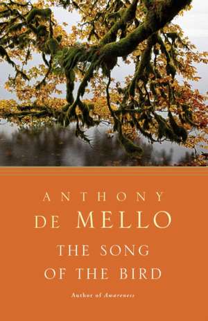 Song of the Bird de Anthony De Mello