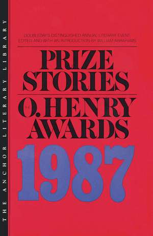 Prize Stories, the O Henry Award 1987: The O. Henry Awards de William Miller Abrahams