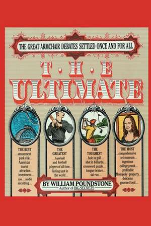 The Ultimate: The Great Armchair Debates Settled Once and for All de William Poundstone