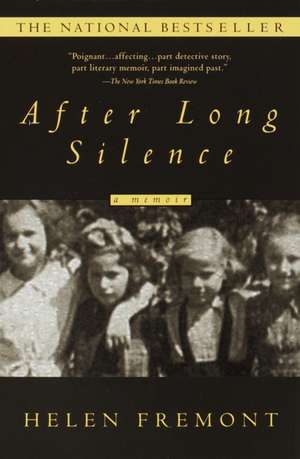 After Long Silence: A Memoir de Helen Fremont