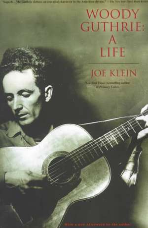 Woody Guthrie: A Life de Joe Klein