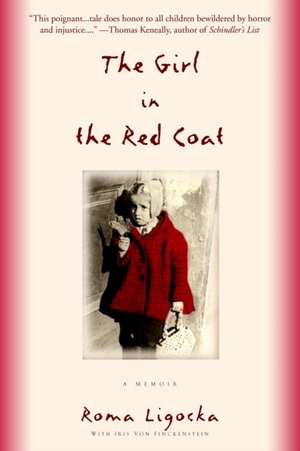 The Girl in the Red Coat de Roma Ligocka