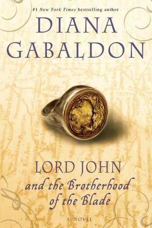 Lord John and the Brotherhood of the Blade de Diana Gabaldon