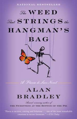 The Weed That Strings the Hangman's Bag: A Flavia de Luce Novel de Alan Bradley