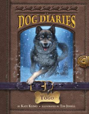 Togo: Being the Wintertime Adventures of a Curious Stuffed Buffalo, a Sensitive Plush Stingray, and a Book-Loving Rubber Bal de Kate Klimo