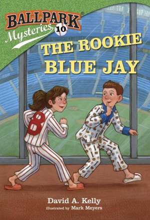 Ballpark Mysteries #10: The Rookie Blue Jay de David A. Kelly