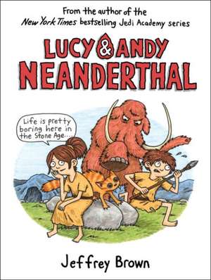 Lucy & Andy Neanderthal de Jeffrey Brown