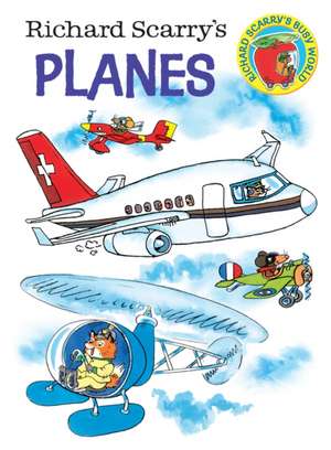 Richard Scarry's Planes de Richard Scarry