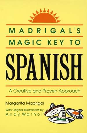 Madrigal's Magic Key to Spanish de Margarita Madrigal