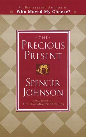 The Precious Present de Spencer Johnson