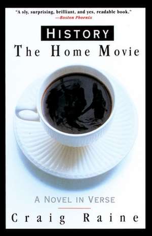 History: The Home Movie de Craig Raine