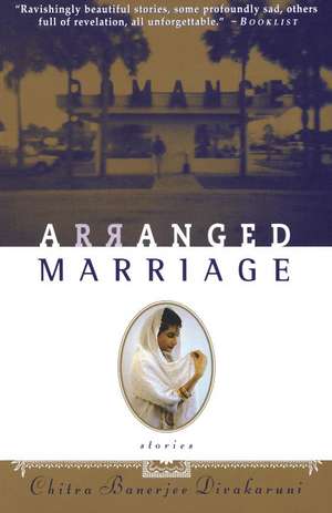 Arranged Marriage: Stories de Chitra Banerjee Divakaruni