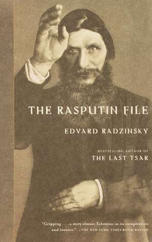 The Rasputin File de Edvard Radzinsky