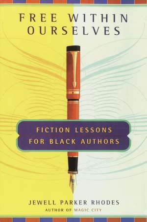 Free Within Ourselves: Fiction Lessons for Black Authors