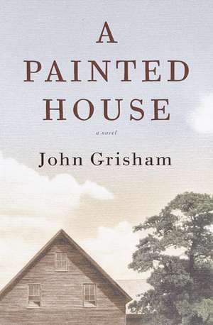 A Painted House de John Grisham