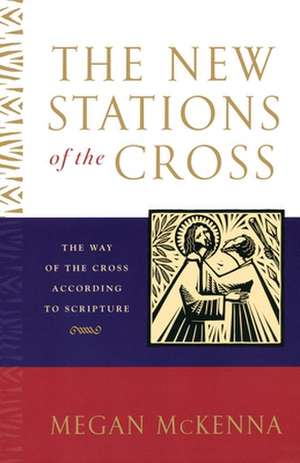 The New Stations of the Cross de Megan McKenna