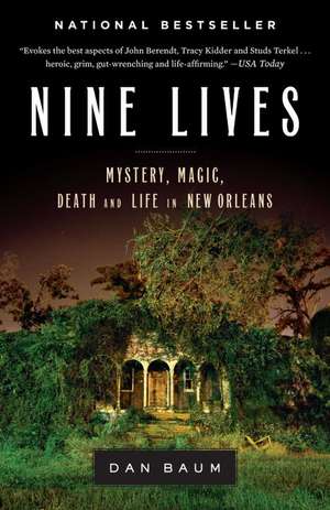 Nine Lives: Mystery, Magic, Death, and Life in New Orleans de Dan Baum