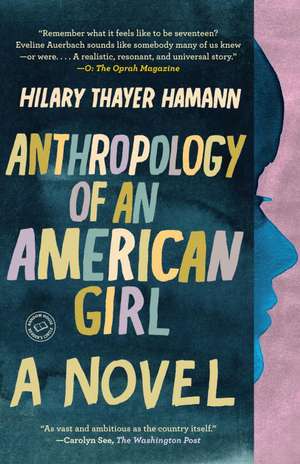 Anthropology of an American Girl de Hilary Thayer Hamann