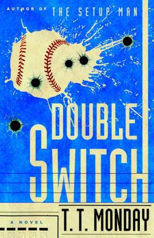 Double Switch de T. T. Monday