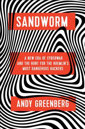 Sandworm de Andy Greenberg