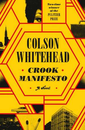 Crook Manifesto de Colson Whitehead