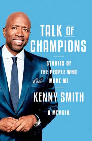 Talk of Champions de Kenny Smith