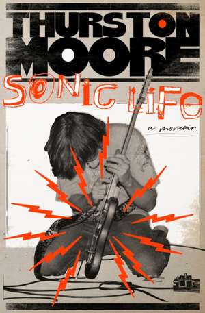 Sonic Life de Thurston Moore