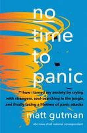 No Time to Panic de Matt Gutman