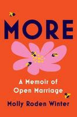 More: A Memoir of Open Marriage de Molly Roden Winter