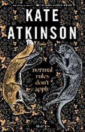 Normal Rules Don't Apply de Kate Atkinson