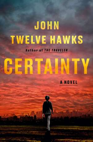 Certainty de John Twelve Hawks