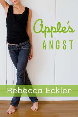 Apple's Angst de Rebecca Eckler