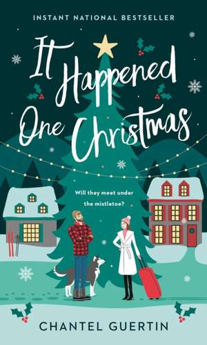 It Happened One Christmas de Chantel Guertin